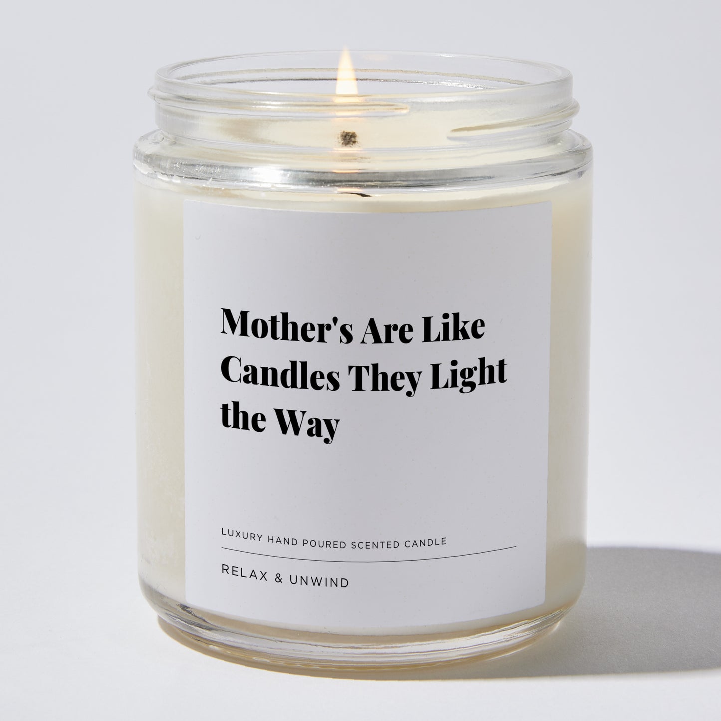 Gift for Mom - Mother's are like candles they light the way - Candle