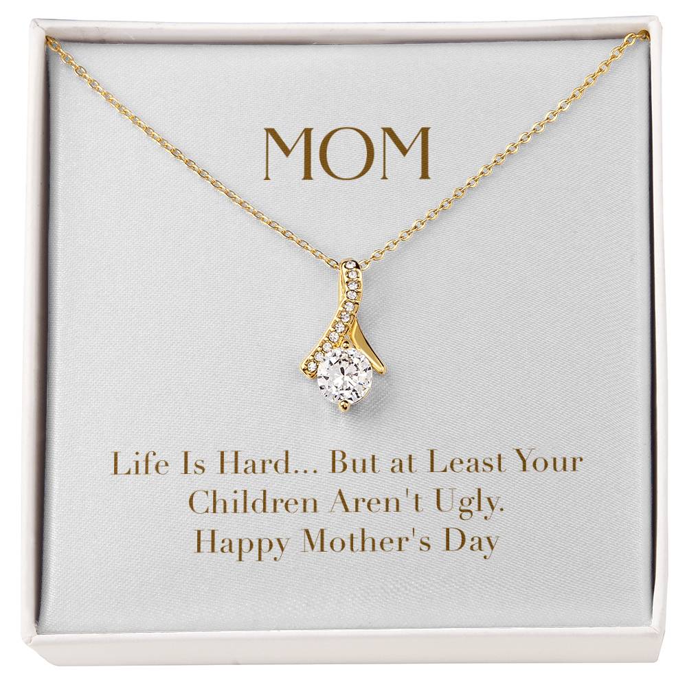 Enchanting Elegance Ribbon Necklace - Mom Life is Hard But at Least Your Children Aren't Ugly