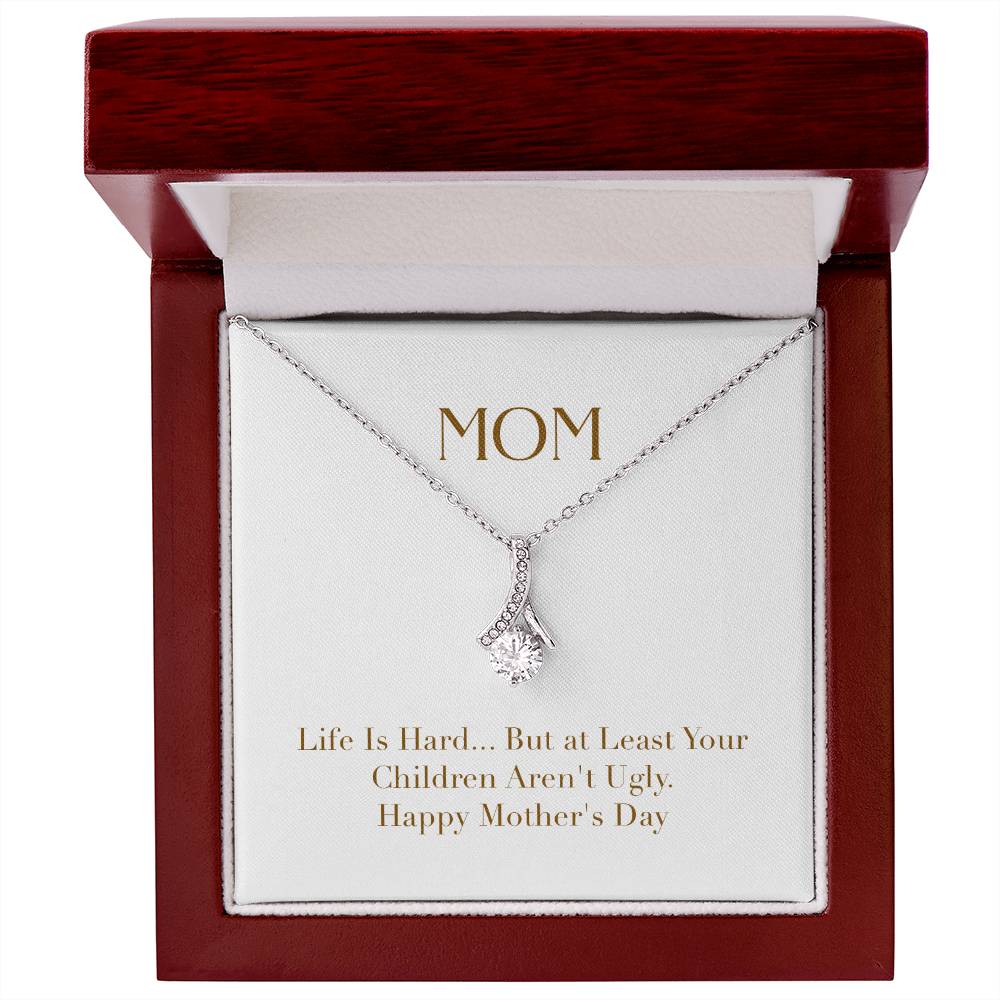 Enchanting Elegance Ribbon Necklace - Mom Life is Hard But at Least Your Children Aren't Ugly