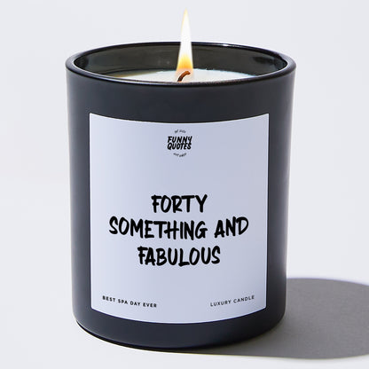 Happy Birthday Gift - Forty Something And Fabulous - Candle