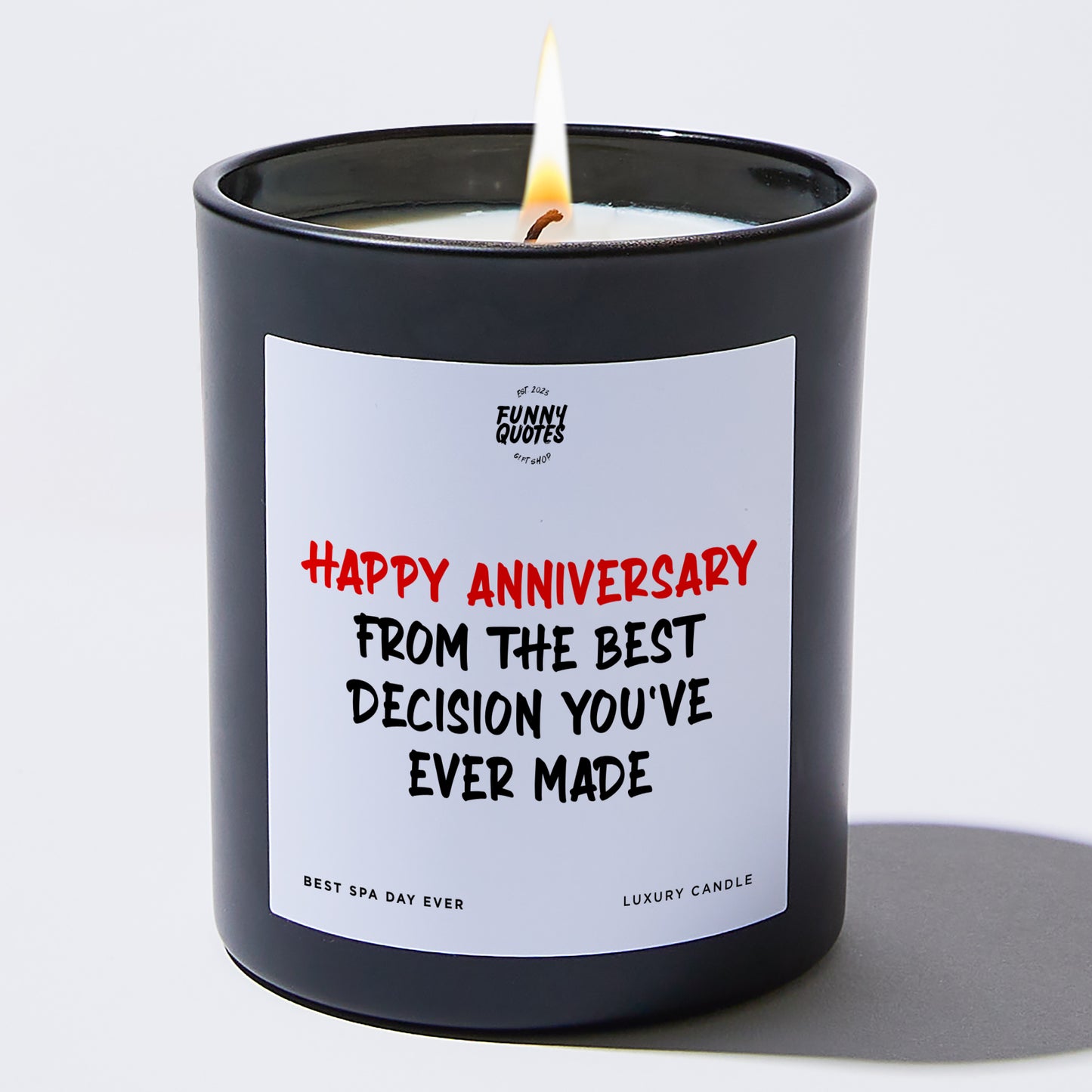 Anniversary Present - Happy Anniversary from the Best Decision You've Ever Made - Candle