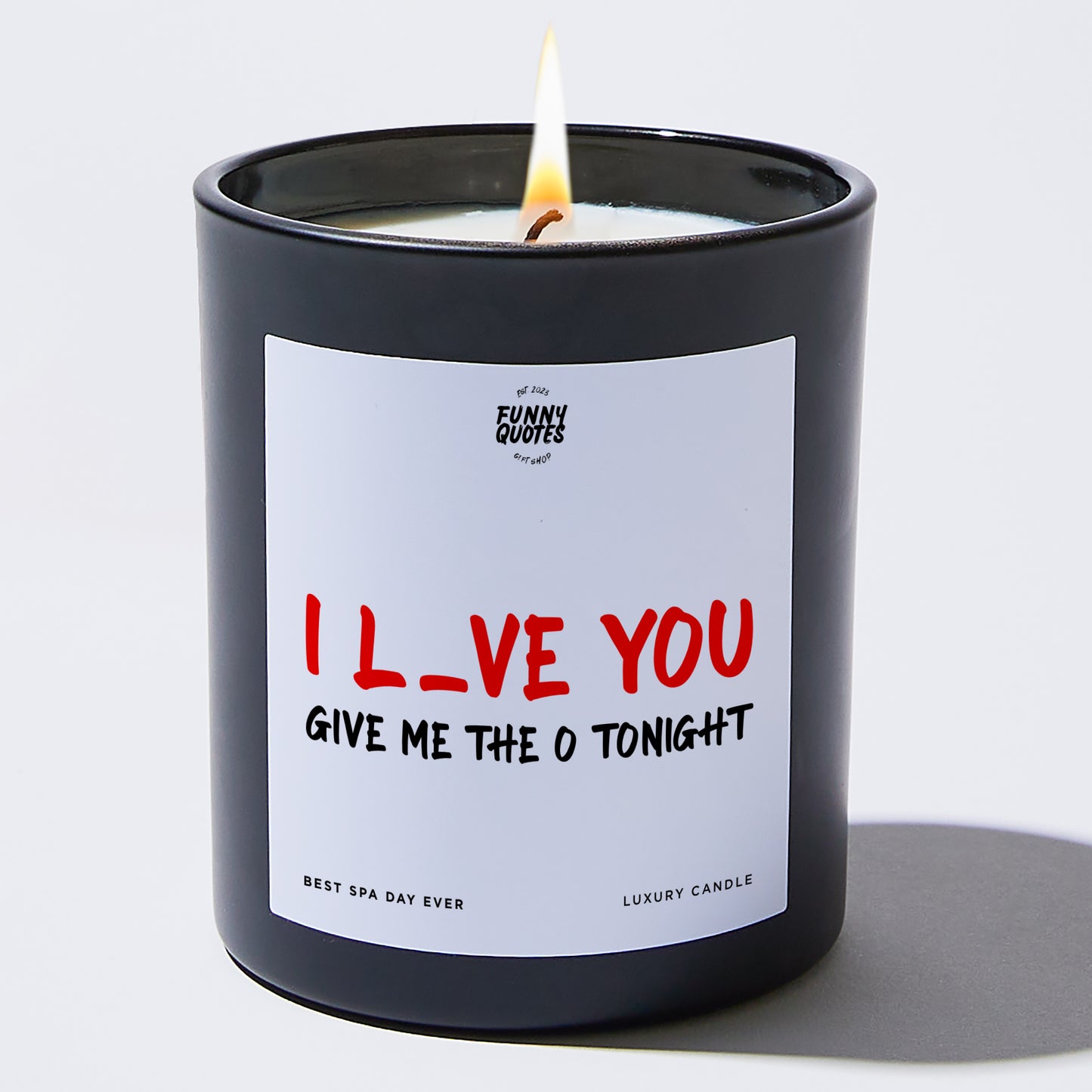 Anniversary Present - I Love You, Give Me the O Tonight - Candle