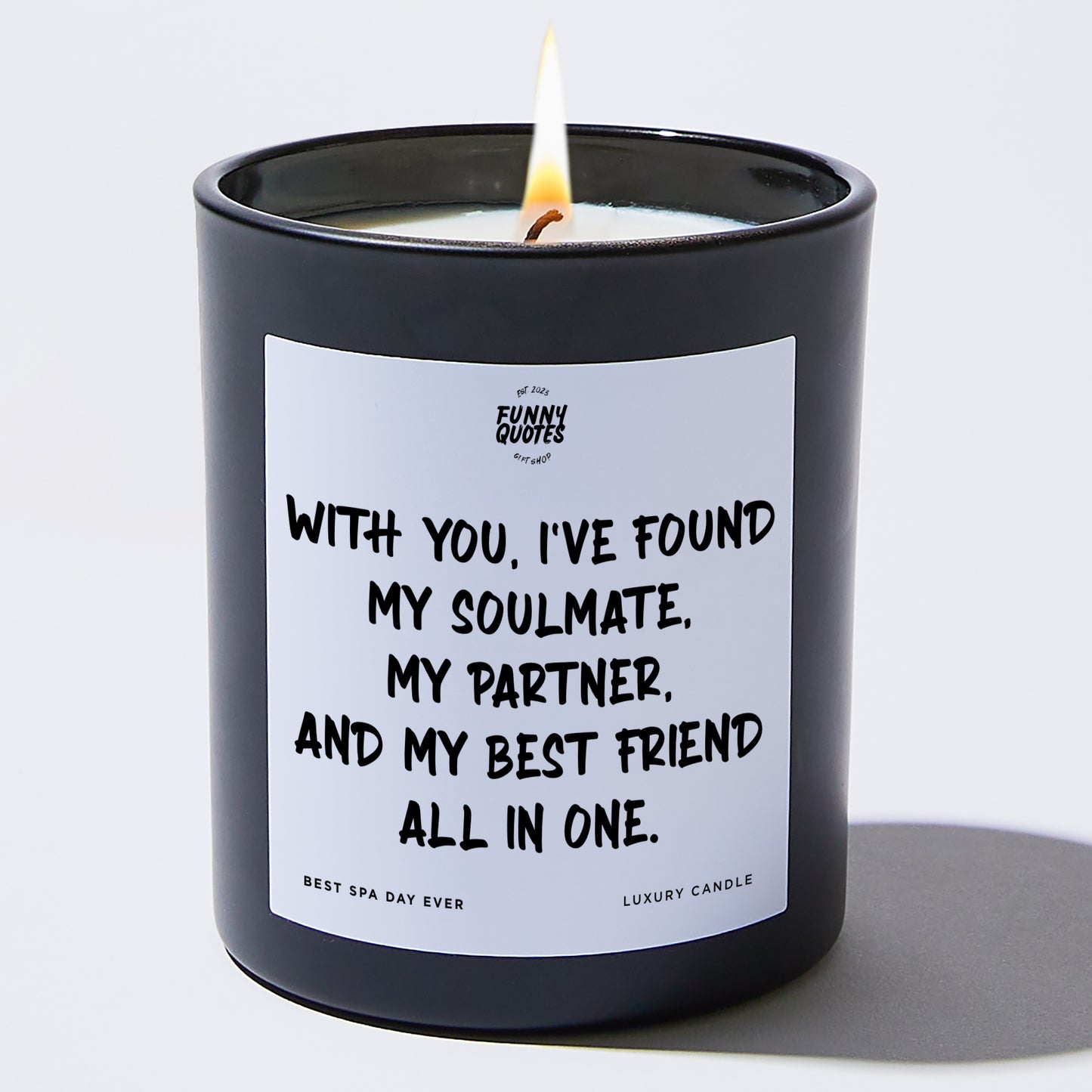 Anniversary Present - With You, I've Found My Soulmate, My Partner, and My Best Friend All in One. - Candle