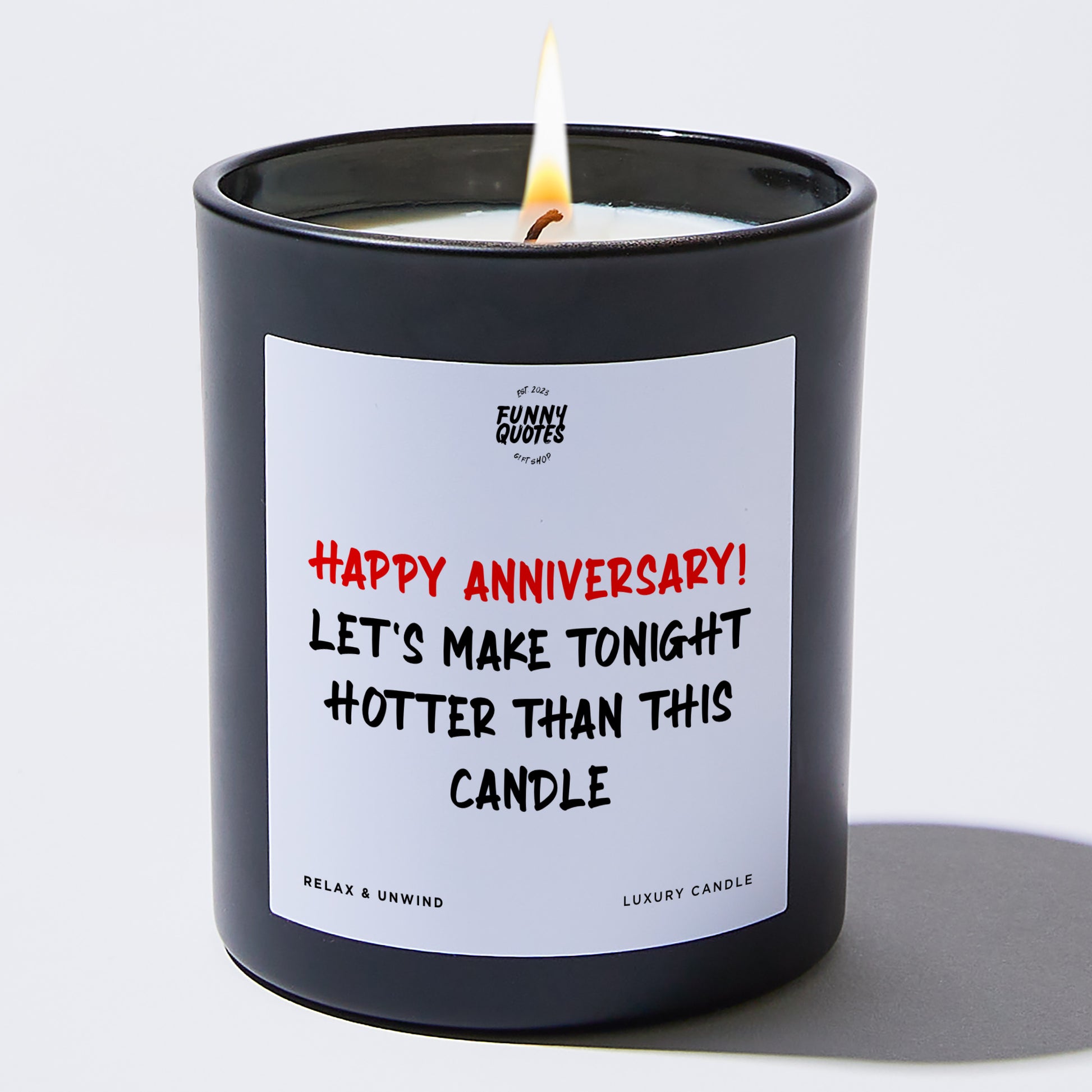 Anniversary Gift Happy Anniversary! Let's Make Tonight Hotter Than This Candle - Funny Quotes Gift Shop