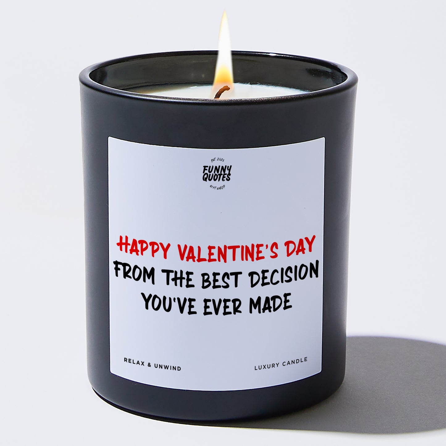 Anniversary Happy Valentine's Day From the Best Decision You've Ever Made - Funny Quotes Gift Shop