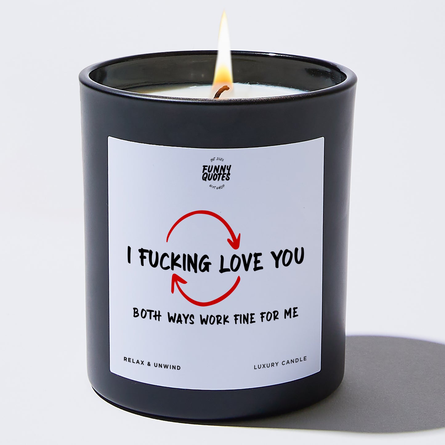 Anniversary I Fucking Love You Both Ways Work Fine for Me - Funny Quotes Gift Shop