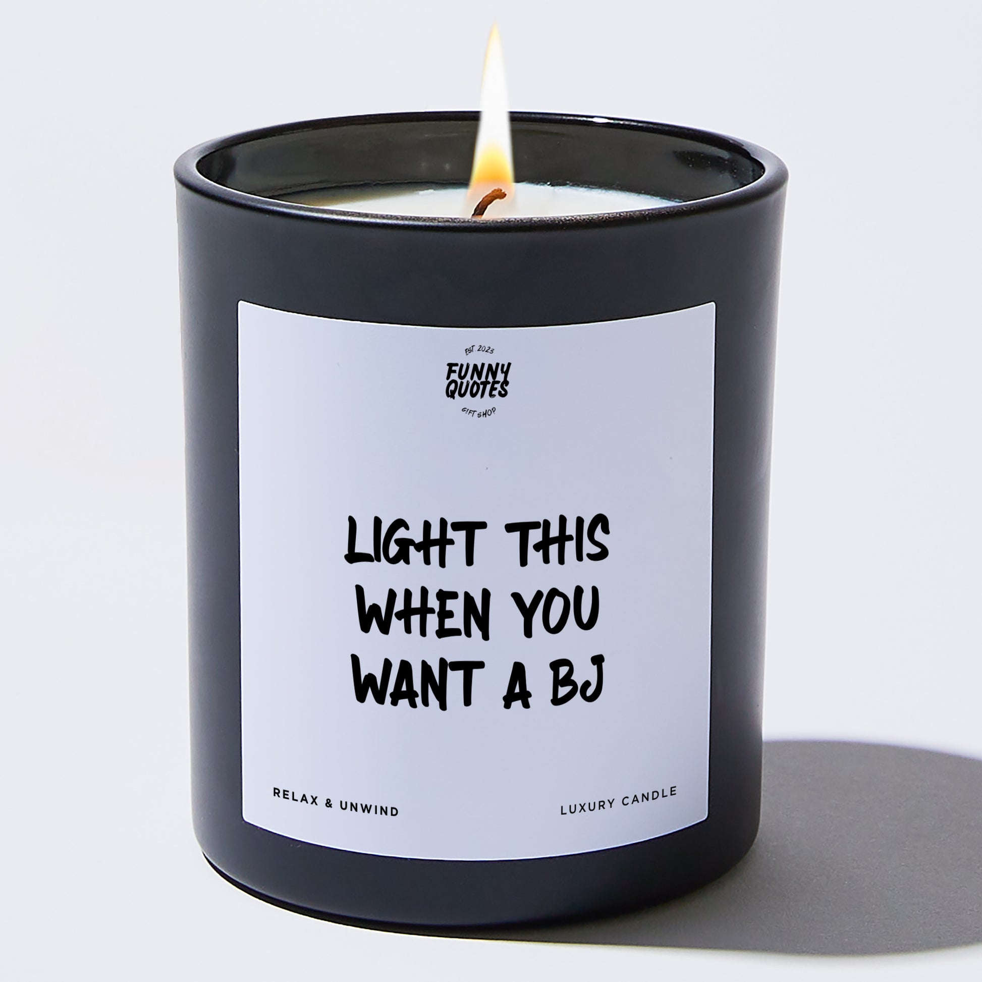 Anniversary Present Light This When You Want A BJ - Funny Quotes Gift Shop