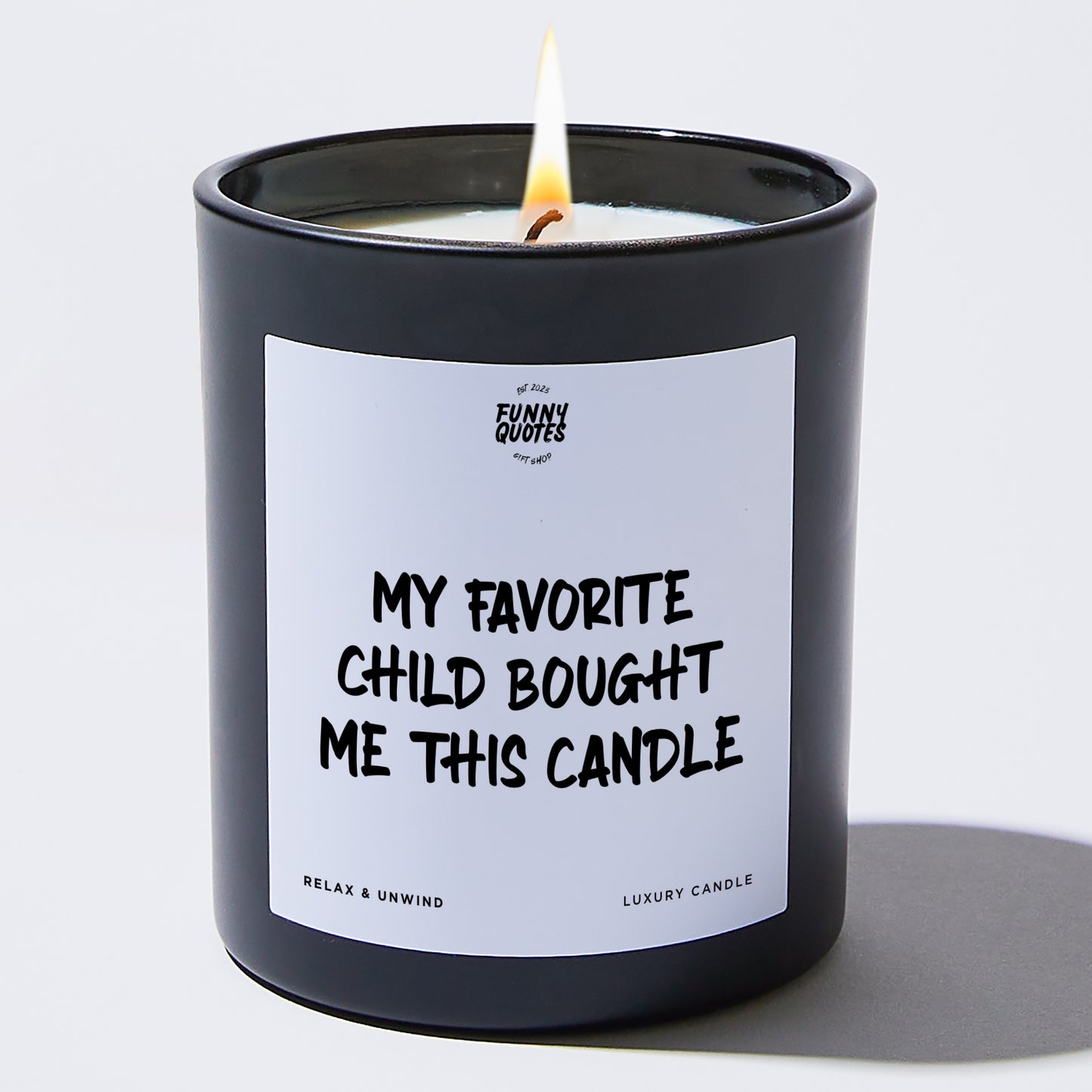 Gift for Father My Favorite Child Bought Me This Candle - Funny Quotes Gift Shop