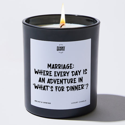 Anniversary Marriage: Where Every Day is an Adventure in What's for Dinner? - Funny Quotes Gift Shop