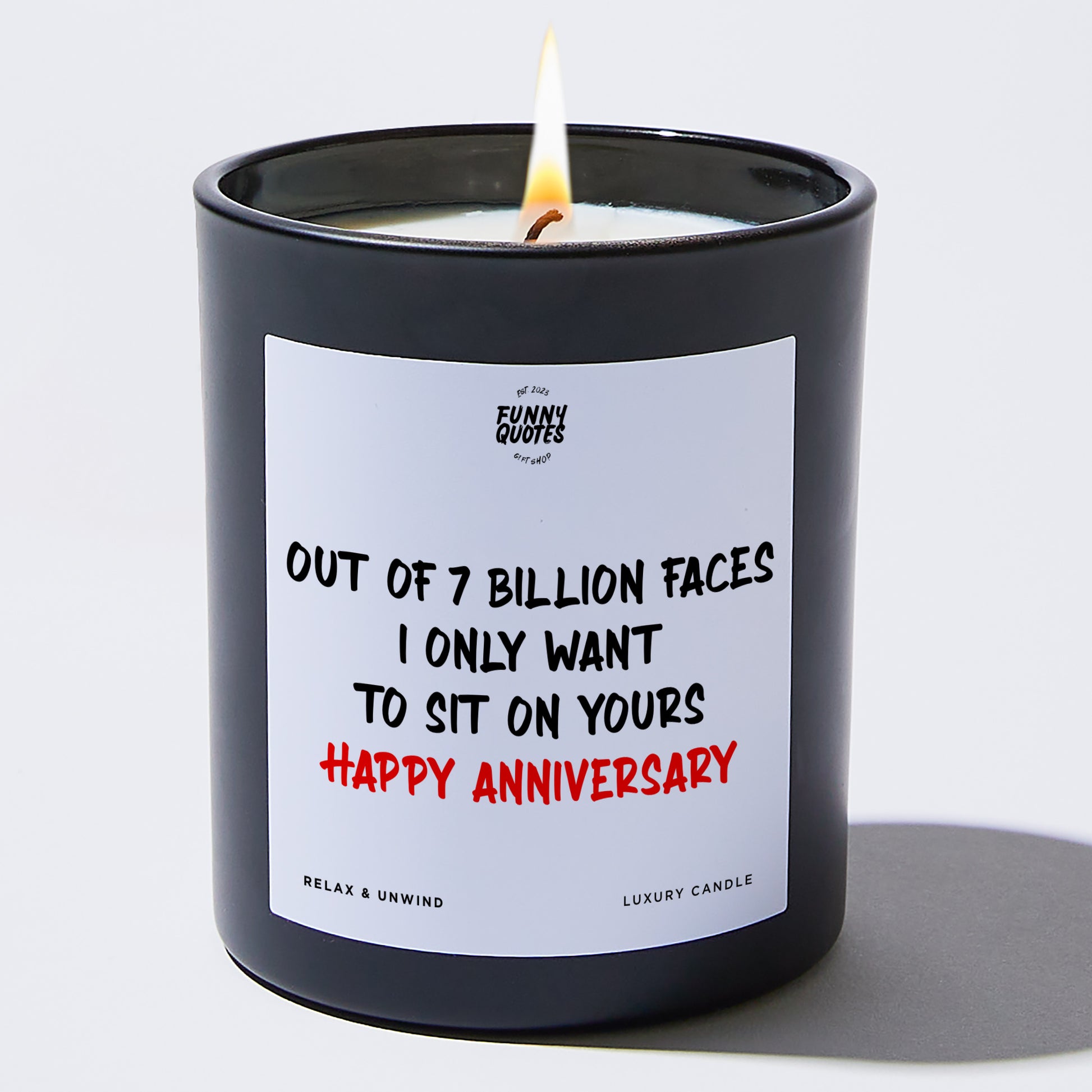 Anniversary Gift Out of 7 Billion Faces, I Only Want to on Yours Happy Anniversary - Funny Quotes Gift Shop