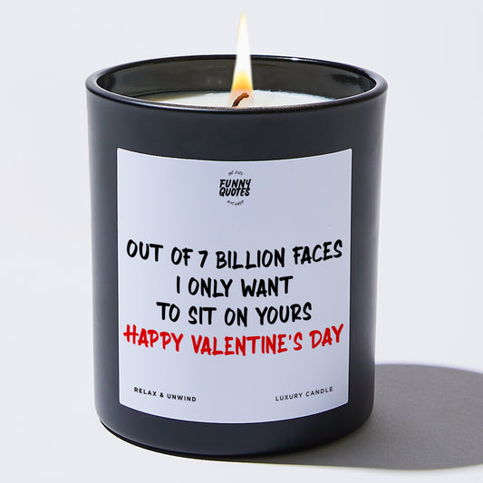 Anniversary Out of 7 Billion Faces, I Only Want to Sit on Yours Happy Valentine’s Day - Funny Quotes Gift Shop