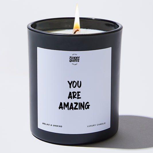 Self Care Gift You Are Amazing - Funny Quotes Gift Shop