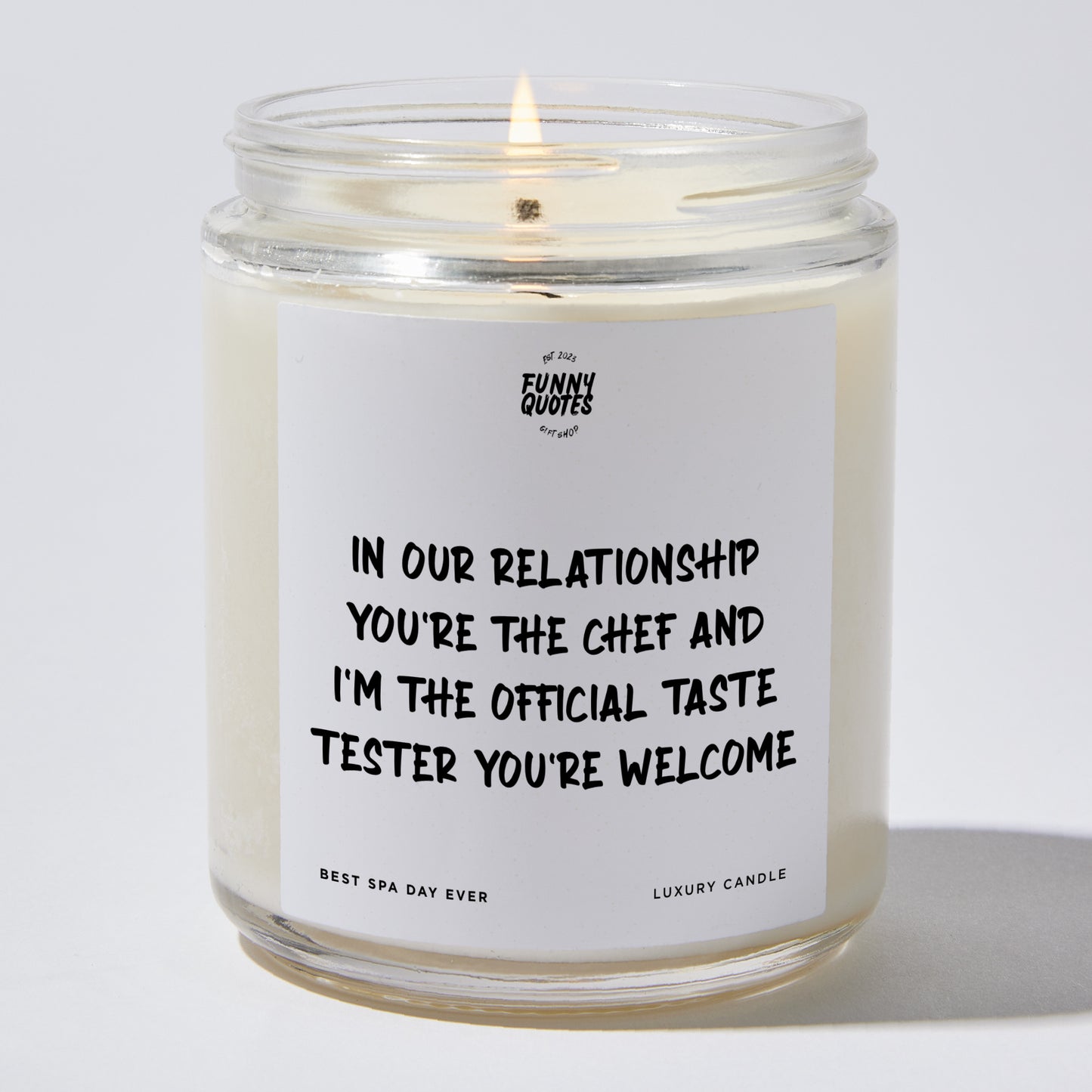 Anniversary Present - In Our Relationship, You're the Chef, and I'm the Official Taste Tester. You're Welcome. - Candle