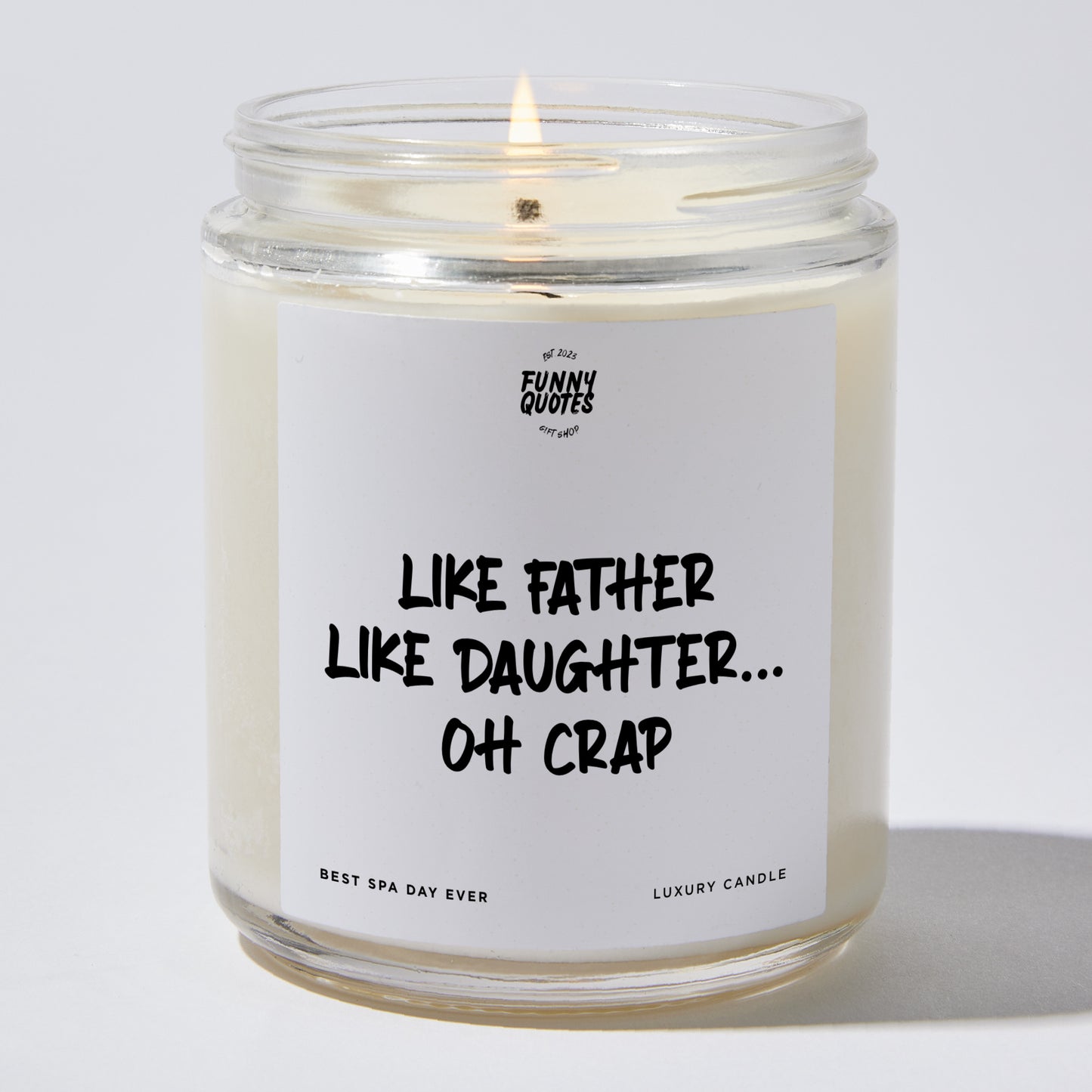 Gift for Father - Like Father Like Daughter... Oh Crap - Candle