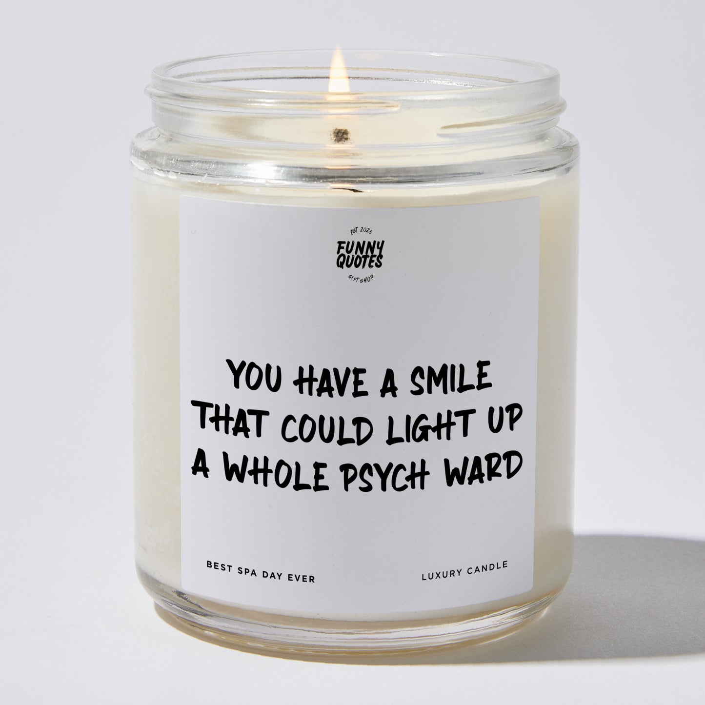 Anniversary Present - You Have a Smile That Could Light Up a Whole Psych Ward - Candle