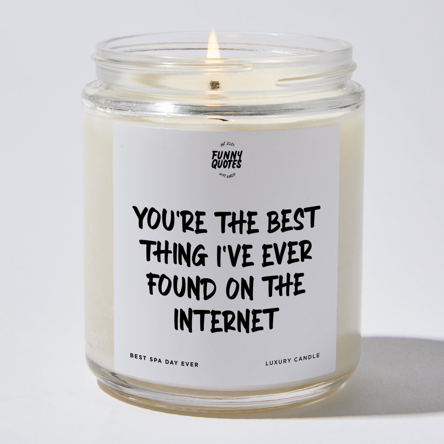 Anniversary Present - You're The Best Thing I've Ever Found On The Internet - Candle