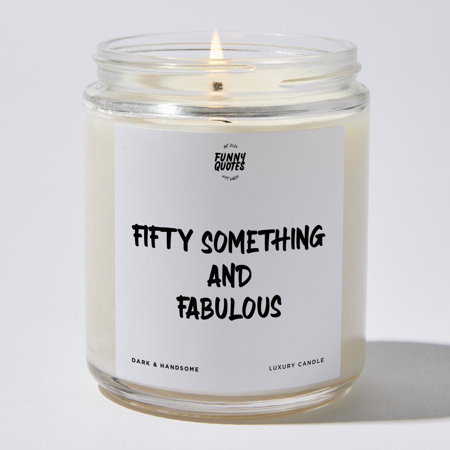 Happy Birthday Gift - Fifty Something And Fabulous - Candle