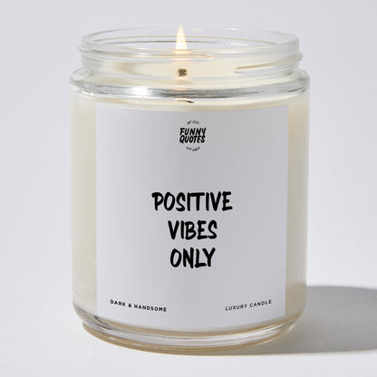 Self Care Gift - Positive Vibes Only - Candle