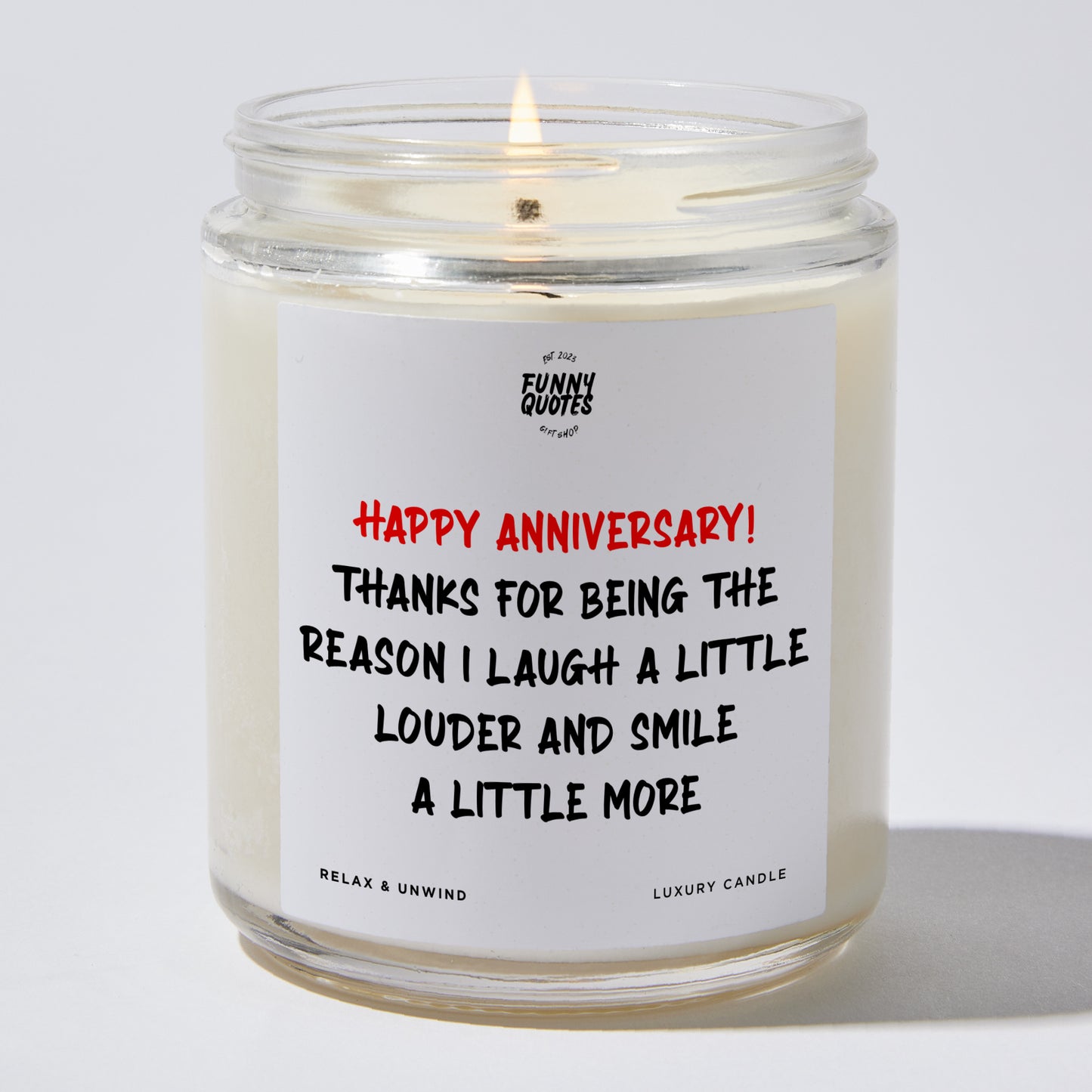 Anniversary Present - Happy Anniversary! Thanks for Being the Reason I Laugh a Little Louder and Smile a Little More. - Candle