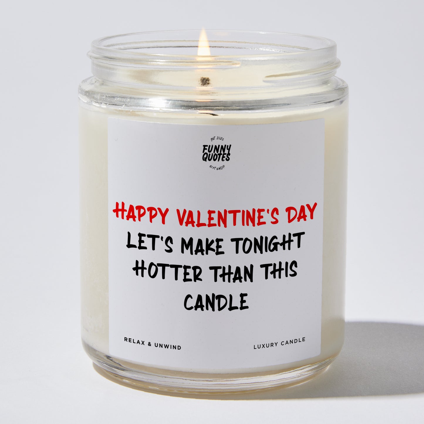 Anniversary Present - Happy Valentine's Day, My Love. Let's Make Tonight Hotter Than This Candle. - Candle