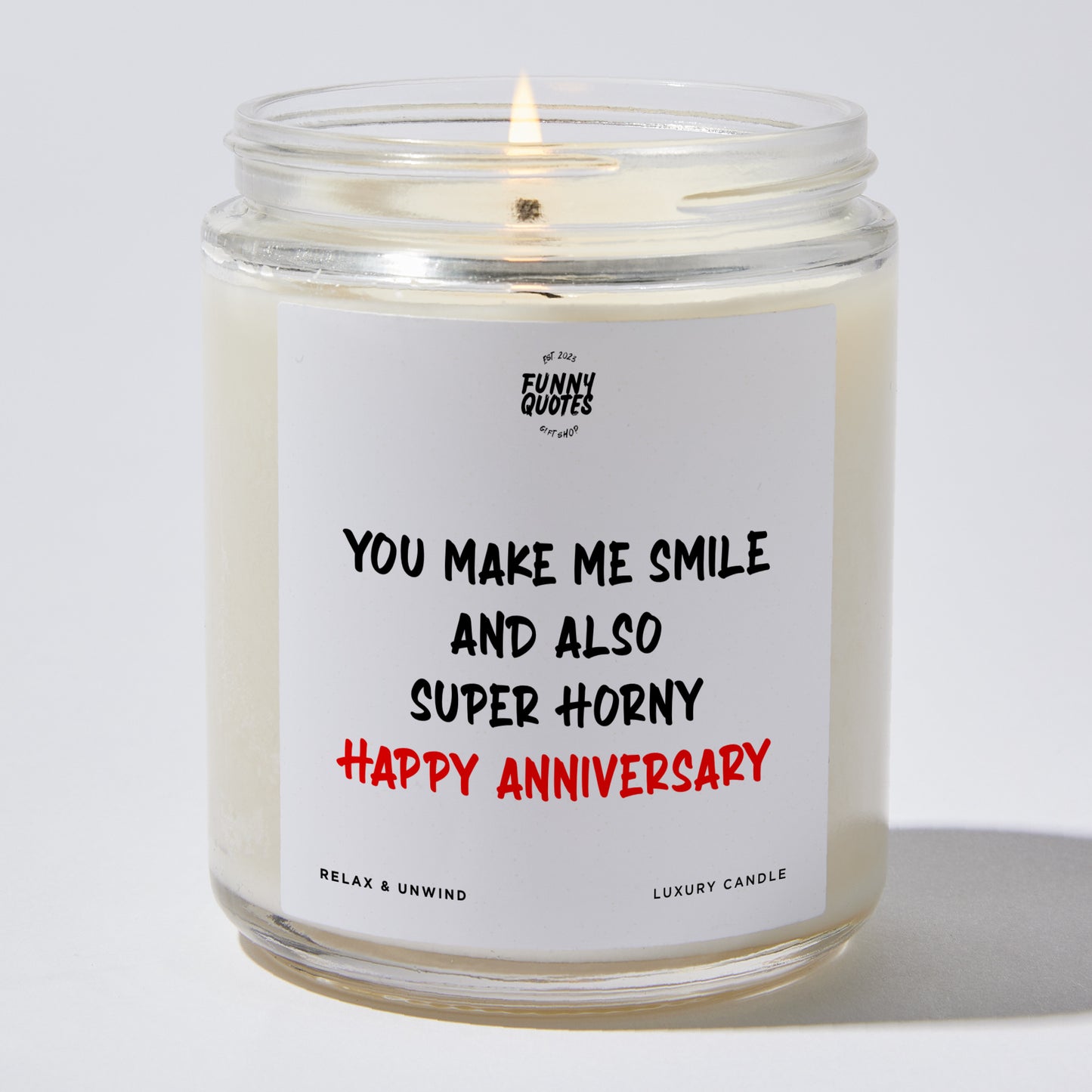 Anniversary Gift - You Make Me Smile and Also Super Horny Happy Anniversary - Candle