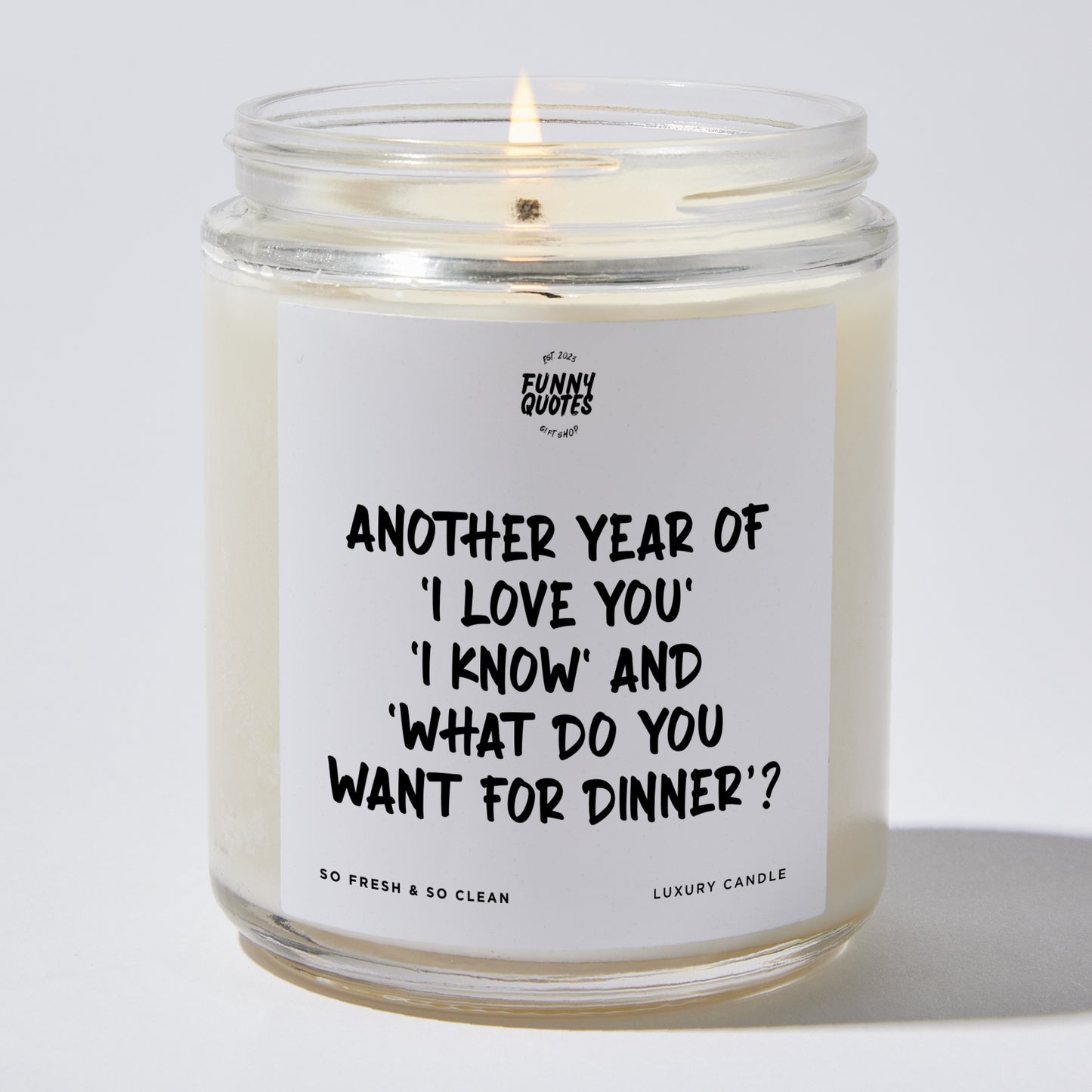 Anniversary Present - Another Year of 'I Love You,' 'I Know,' and 'What Do You Want for Dinner? - Candle