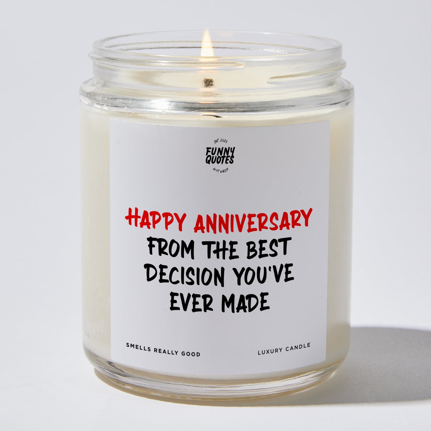 Anniversary Present - Happy Anniversary from the Best Decision You've Ever Made - Candle