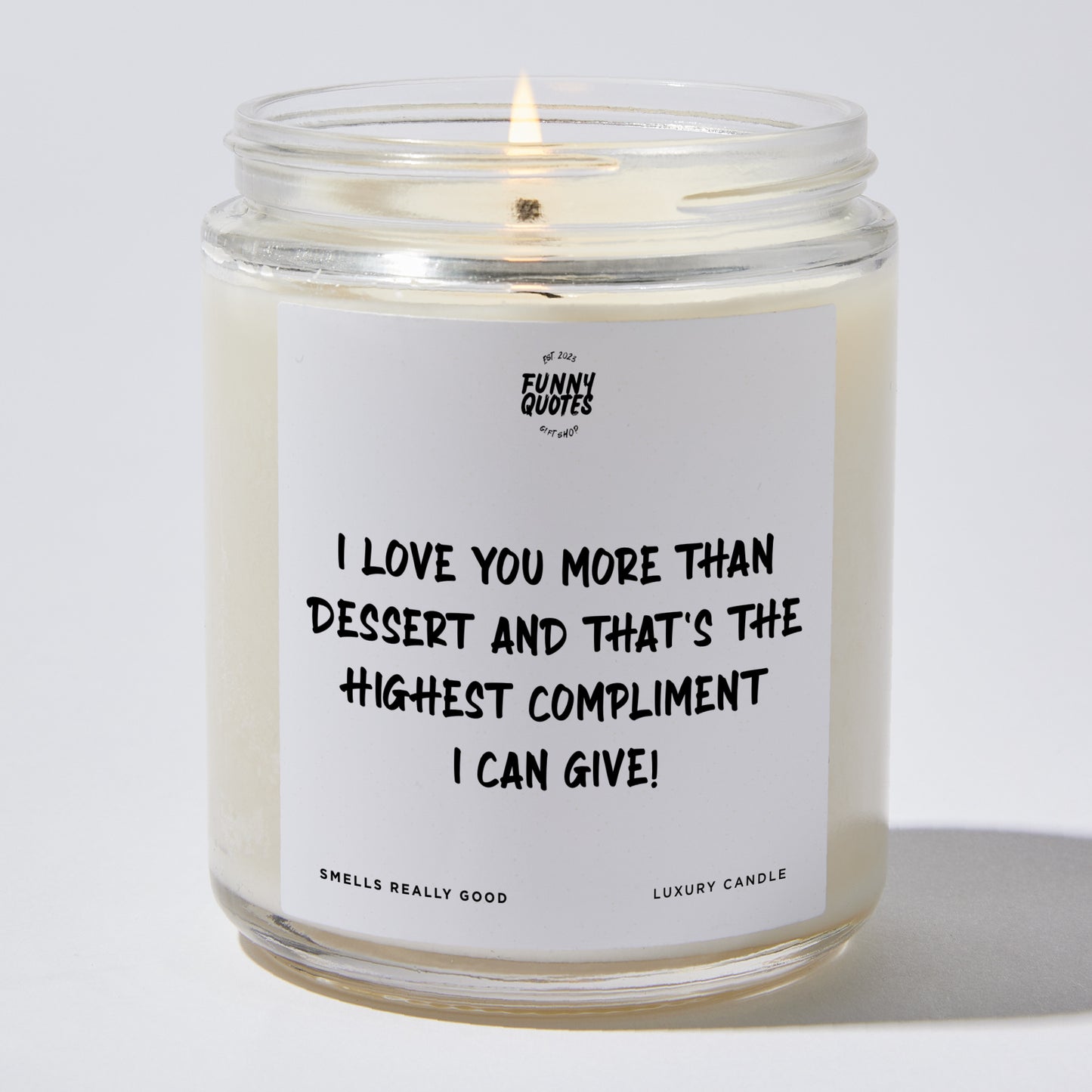 Anniversary Present - I Love You More Than Dessert, and That's the Highest Compliment I Can Give! - Candle