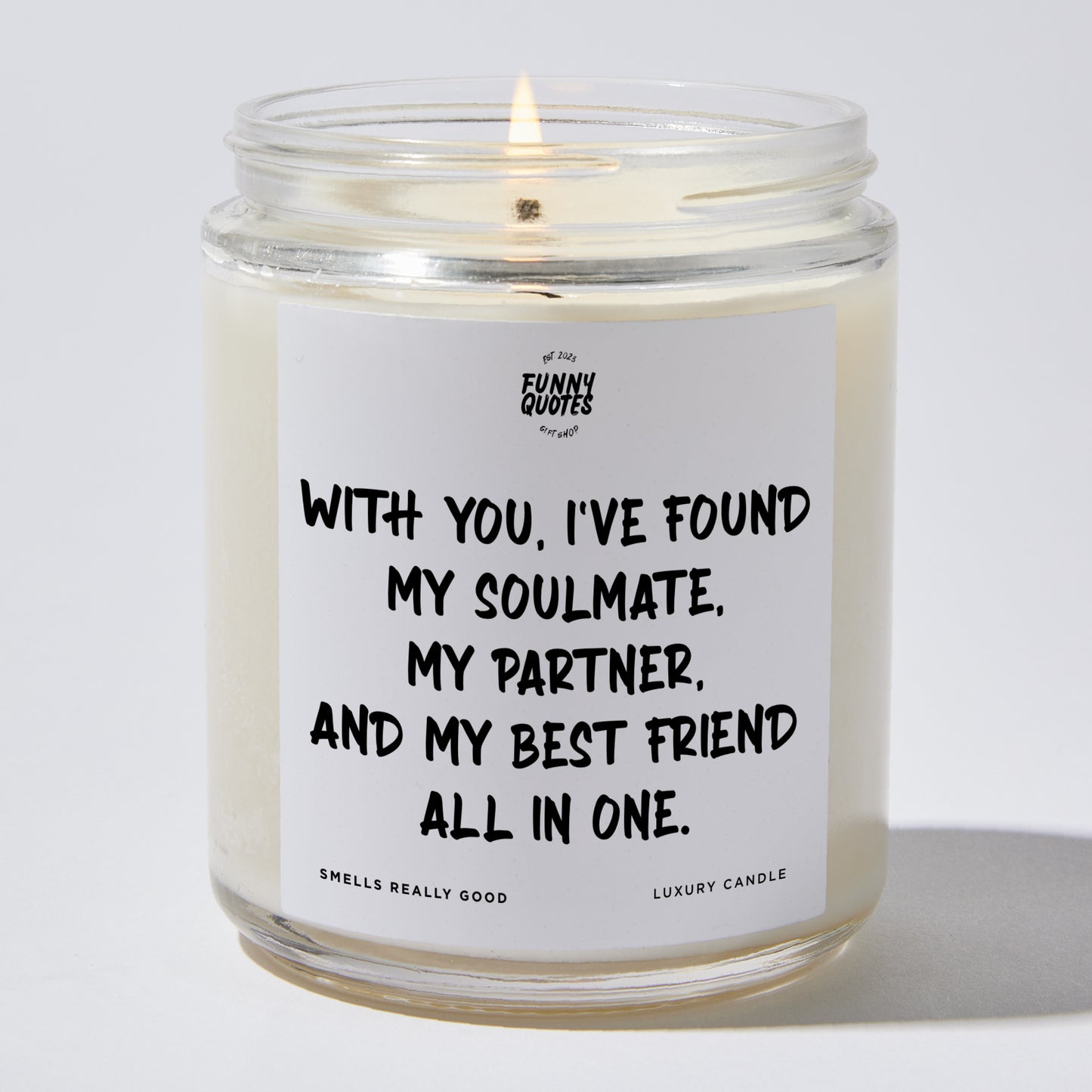 Anniversary Present - With You, I've Found My Soulmate, My Partner, and My Best Friend All in One. - Candle