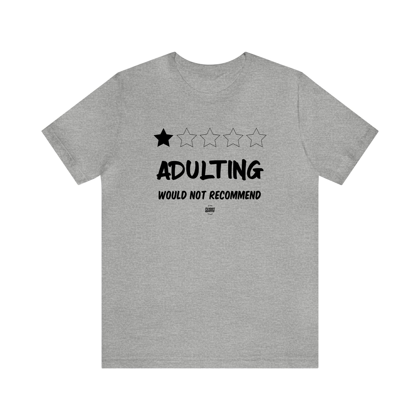 Mens T Shirts - Adulting | Would Not Recommend - Funny Men T Shirts