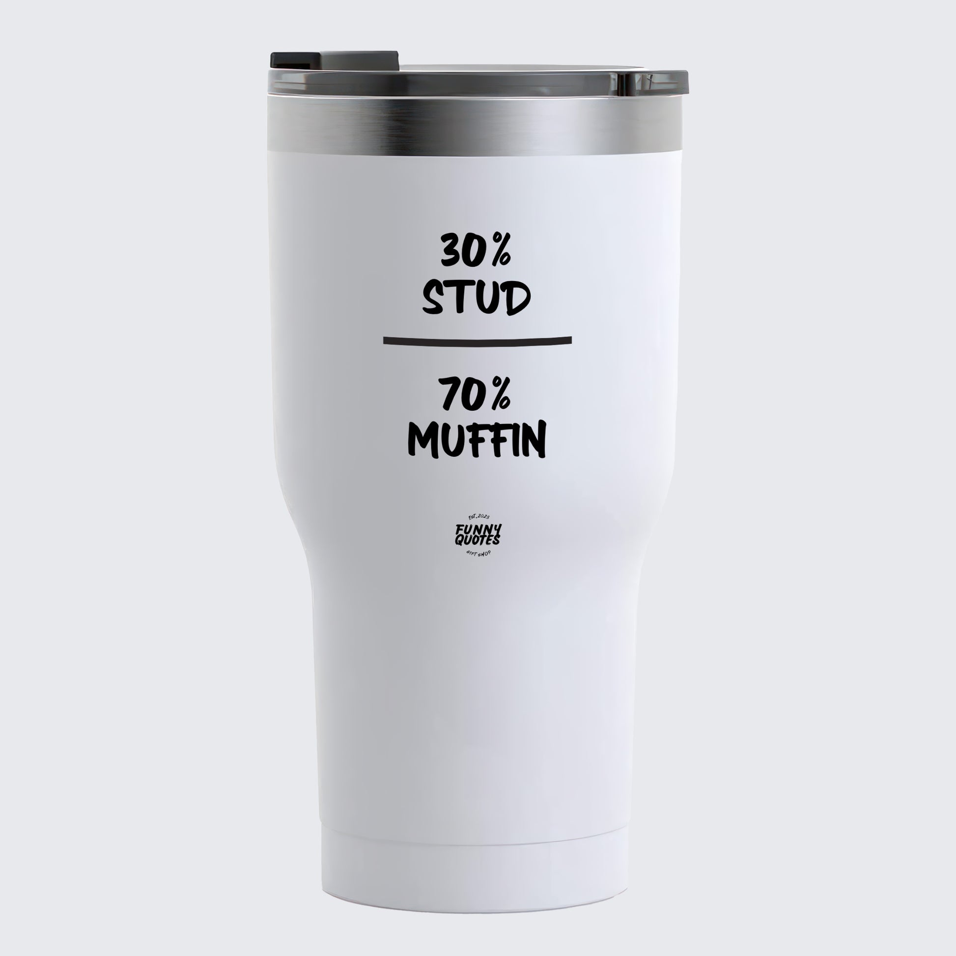 Thermal Cup - 30% Stud 70% Muffin - Coffee Tumbler