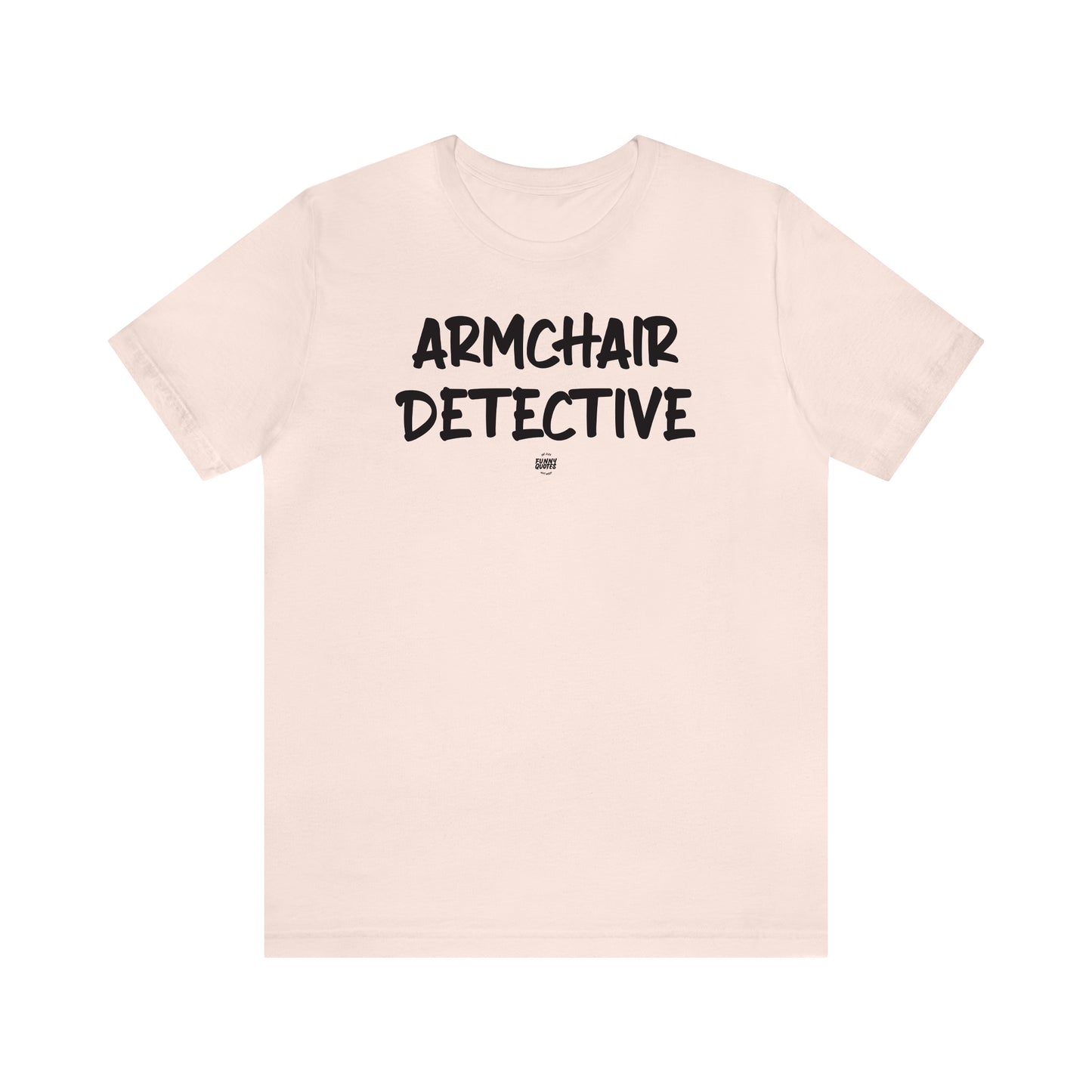 Funny Shirts for Women - Armchair Detective - Women' T Shirts