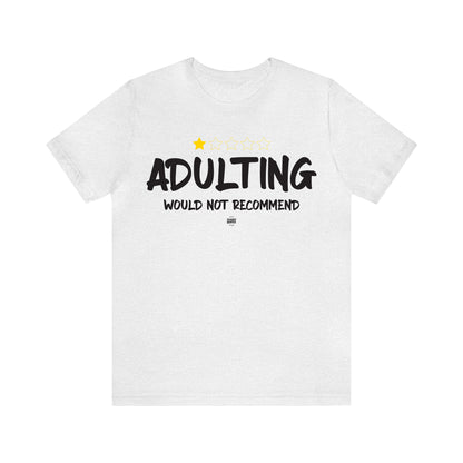 Funny Shirts for Women - Adulting | Would Not Recommend - Women' T Shirts