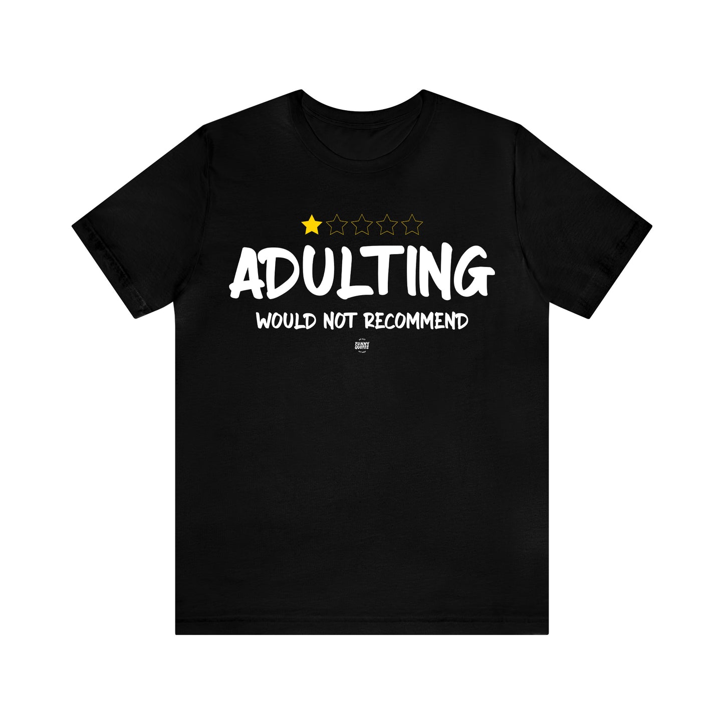 Funny Shirts for Women - Adulting | Would Not Recommend - Women' T Shirts