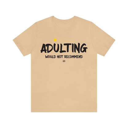 Funny Shirts for Women - Adulting | Would Not Recommend - Women' T Shirts