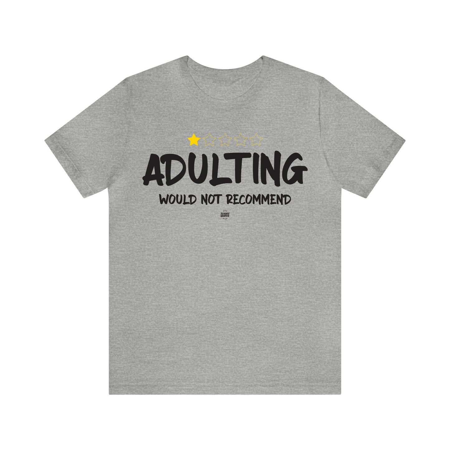 Funny Shirts for Women - Adulting | Would Not Recommend - Women' T Shirts