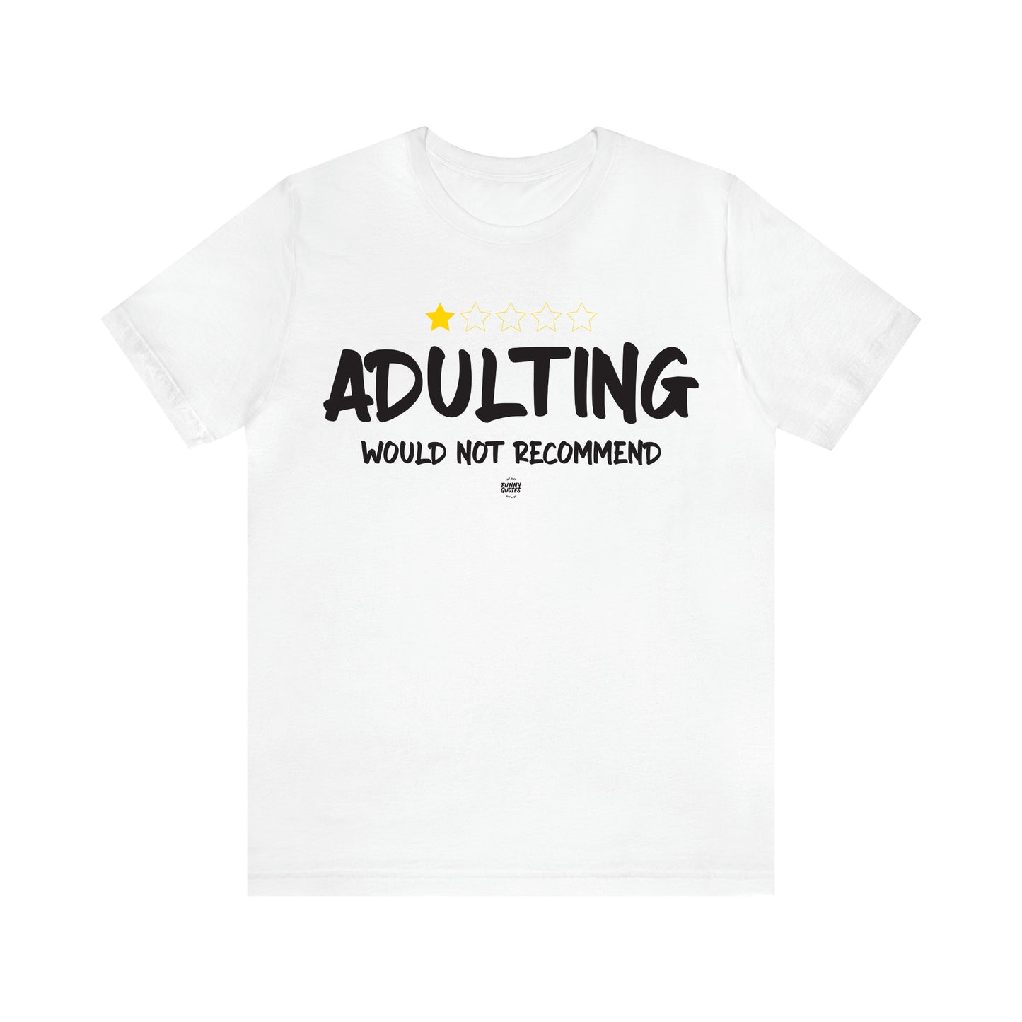 Women's T Shirts Adulting | Would Not Recommend - Funny Quotes Gift Shop