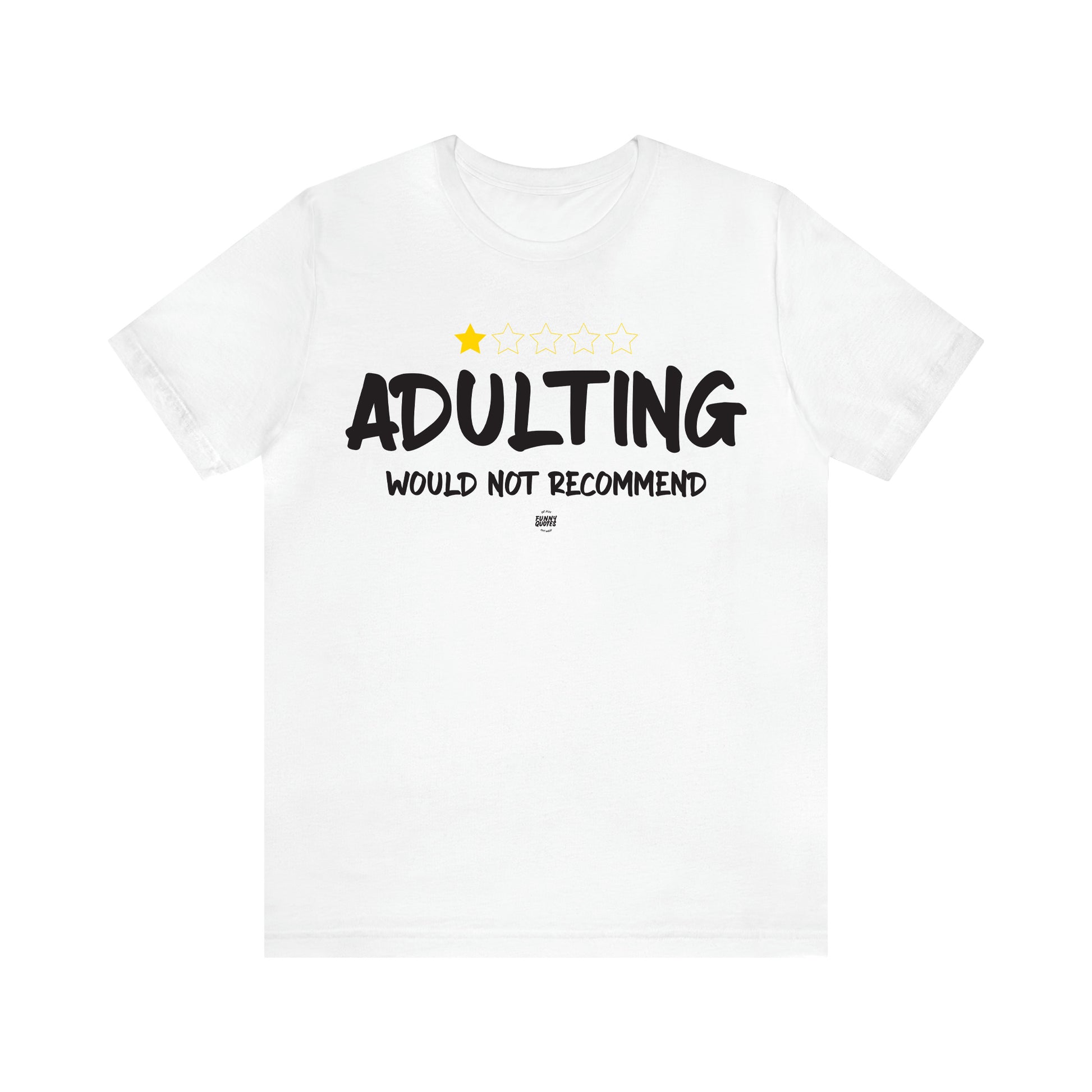 Women's T Shirts Adulting | Would Not Recommend - Funny Quotes Gift Shop