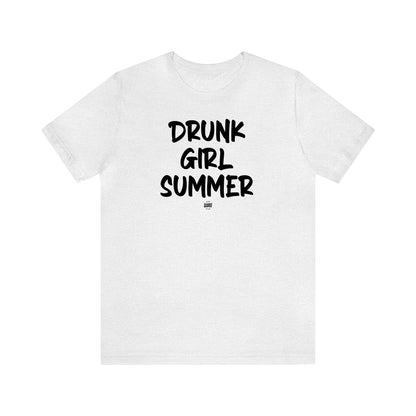 Funny Shirts for Women - Drunk Girl Summer - Women' T Shirts