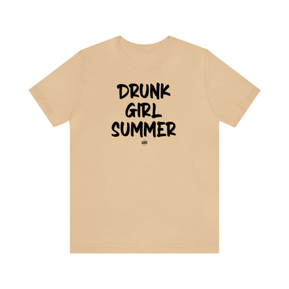 Funny Shirts for Women - Drunk Girl Summer - Women' T Shirts