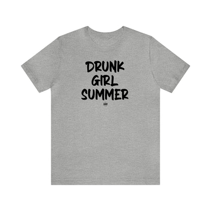 Funny Shirts for Women - Drunk Girl Summer - Women' T Shirts