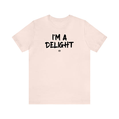 Funny Shirts for Women - I'm a Delight - Women' T Shirts