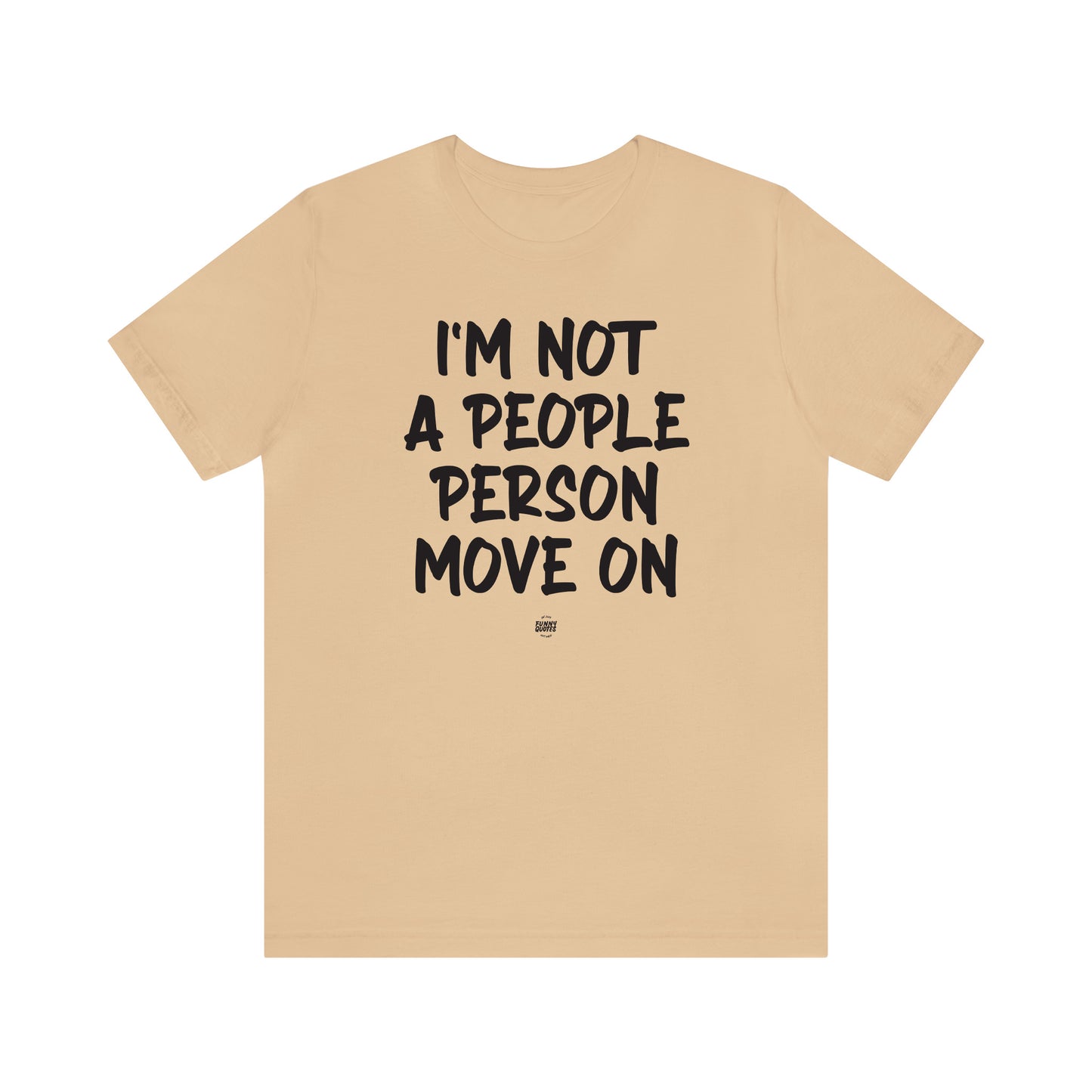 Funny Shirts for Women - I'm Not a People Person Move on - Women' T Shirts