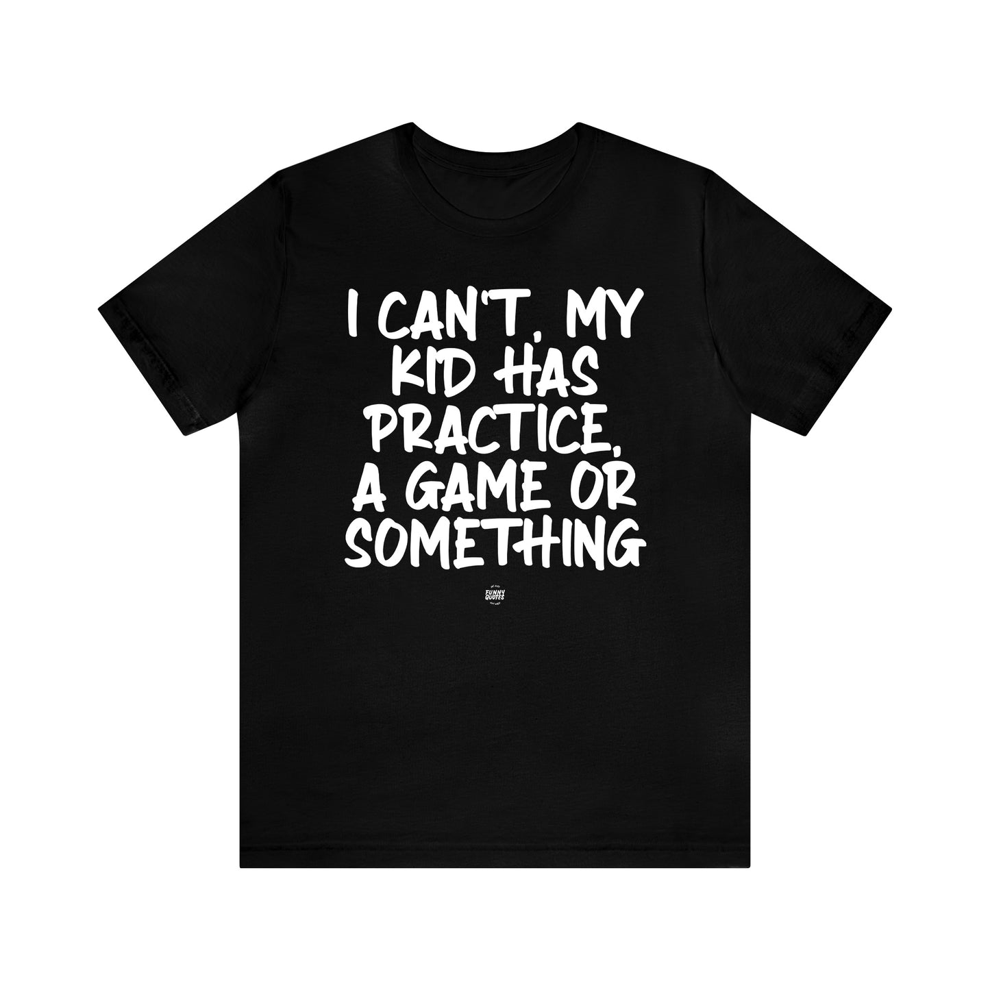 Funny Shirts for Women - As a Mom There is Nothing I Can't Do Except Reach the Top Shelf... I Can't Do That - Women' T Shirts