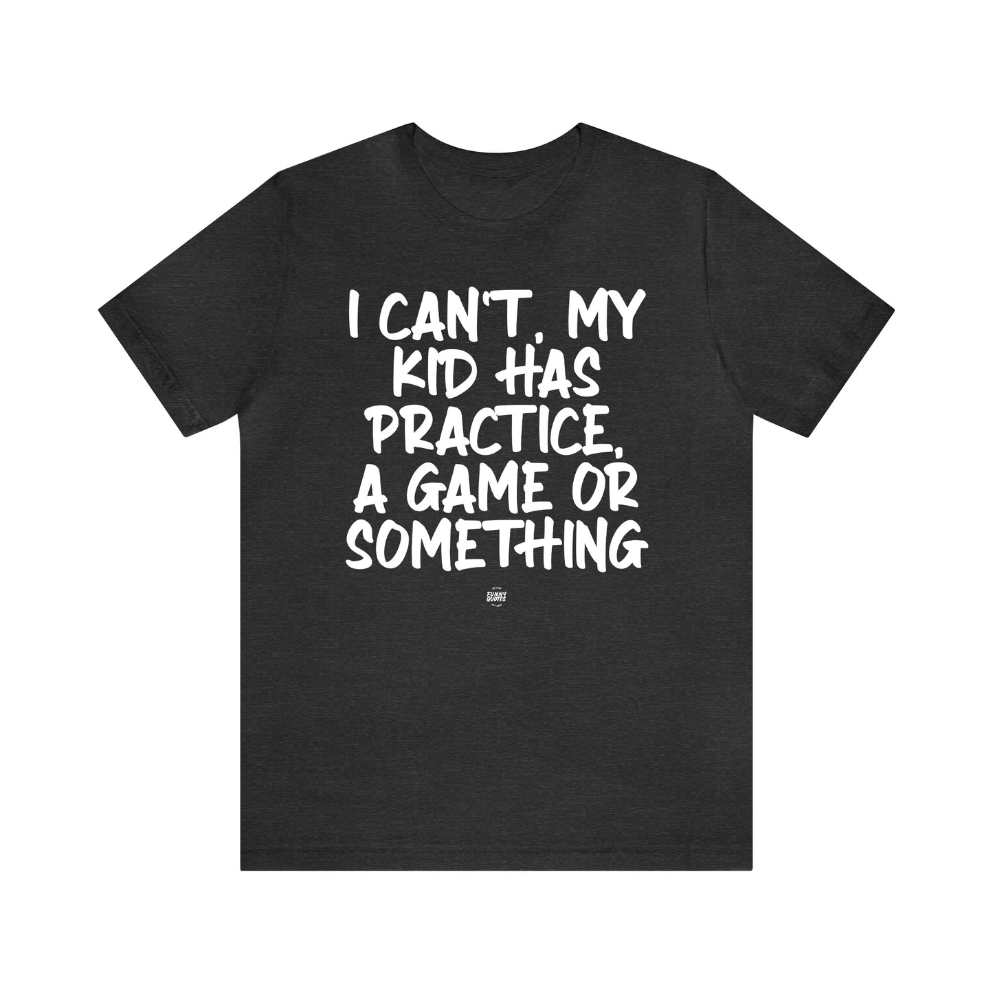 Funny Shirts for Women - As a Mom There is Nothing I Can't Do Except Reach the Top Shelf... I Can't Do That - Women' T Shirts