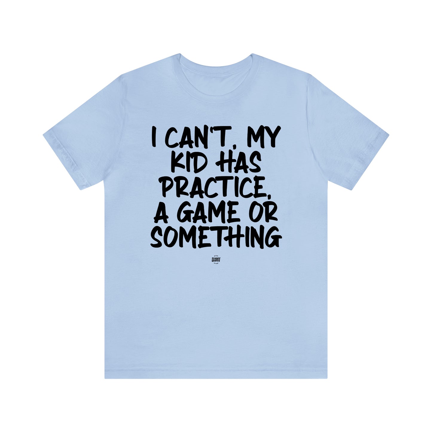 Funny Shirts for Women - As a Mom There is Nothing I Can't Do Except Reach the Top Shelf... I Can't Do That - Women' T Shirts