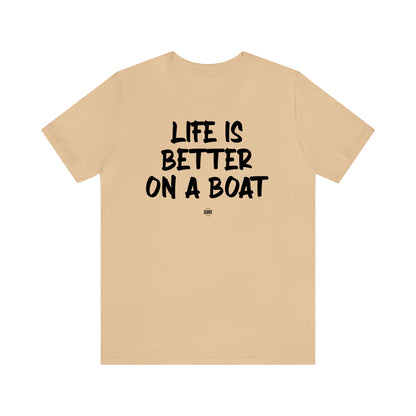 Funny Shirts for Women - Life is Better on a Boat - Women' T Shirts