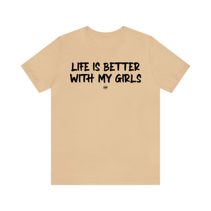 Funny Shirts for Women - Life is Better With My Girls - Women' T Shirts