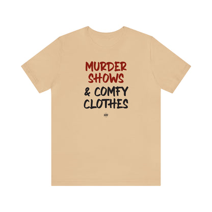 Funny Shirts for Women - Murder Shows & Comfy Clothes - Women' T Shirts