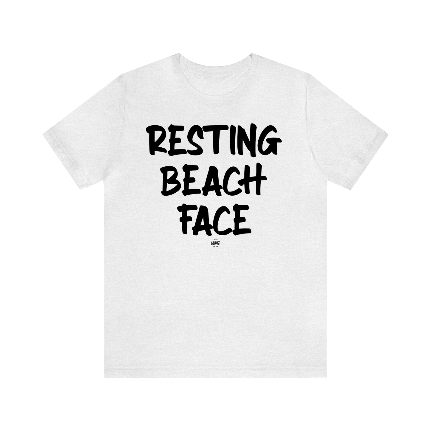 Funny Shirts for Women - Resting Beach Face - Women' T Shirts